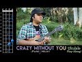 "Crazy Without You" (Pure Heart) Ukulele Play Along!