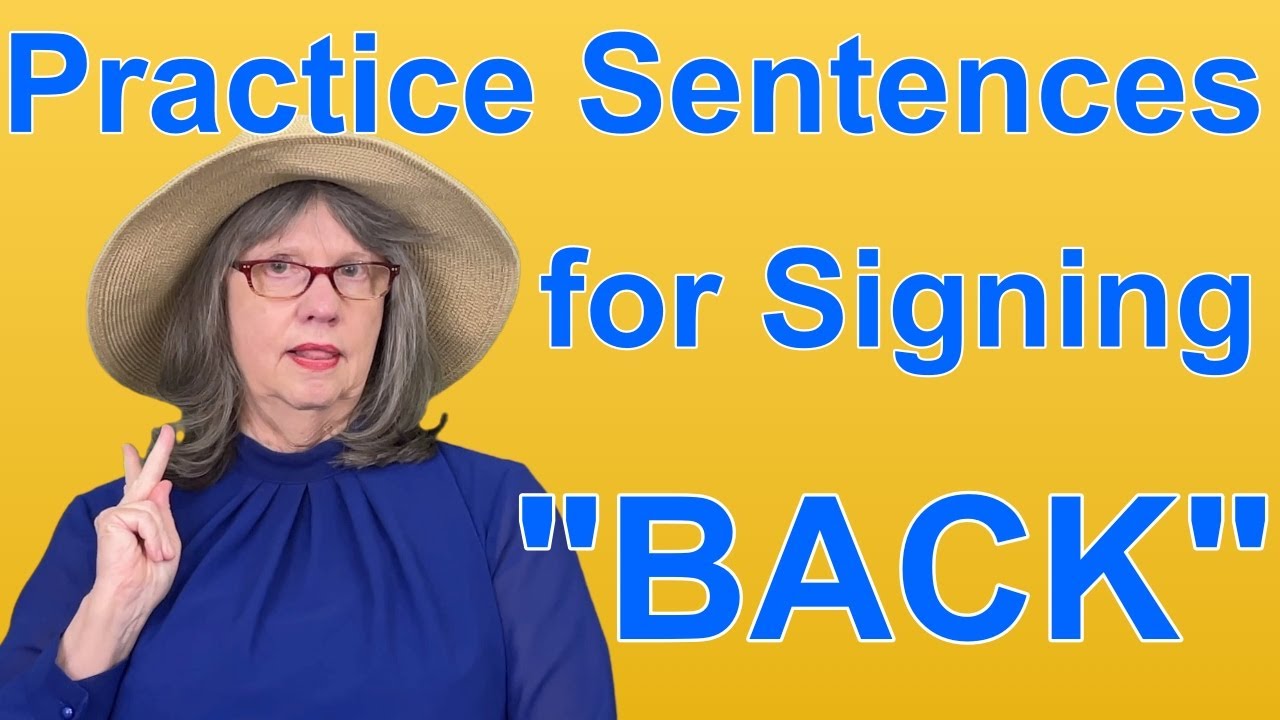 Practice ASL Sentences for BACK — ASL Word Of The Day Word 125 - YouTube