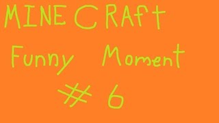 [Minecraft: Fuuny Moment] EP.6 w/KyoYaKungz