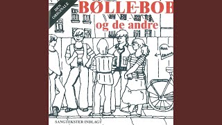 Video thumbnail of "Bølle Bob - Bølle-Bob"