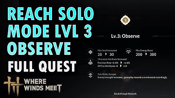 Reach Solo Mode Lvl 3 Observe - Where Winds Meet