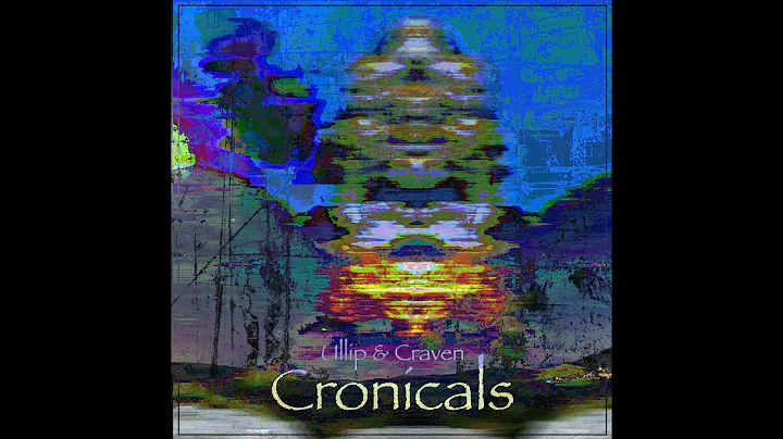 Cronicals - Ullip & Steven Craven