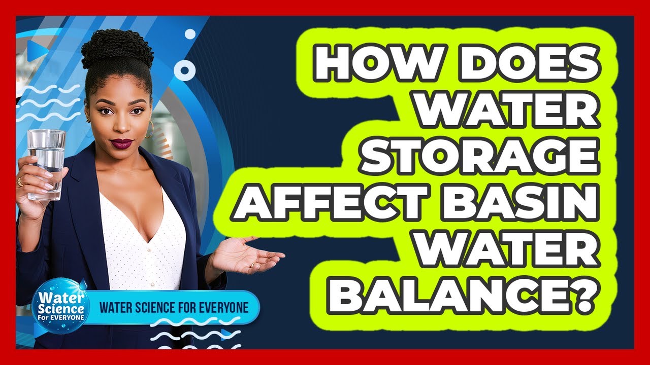 How Does Water Storage Affect Basin Water Balance?