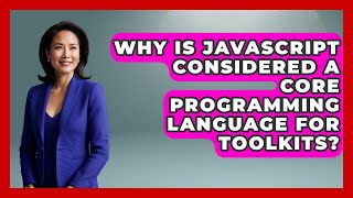 Why Is JavaScript Considered a Core Programming Language for Toolkits? | JavaScript Toolkit News