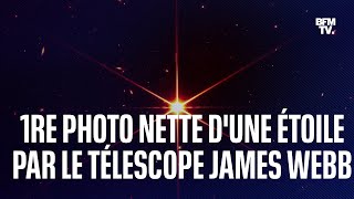 La 1re photo nette d'une étoile par le télescope James Webb