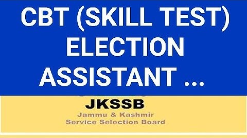 CBT (SKILL TEST) / ELECTION ASSISTANT .