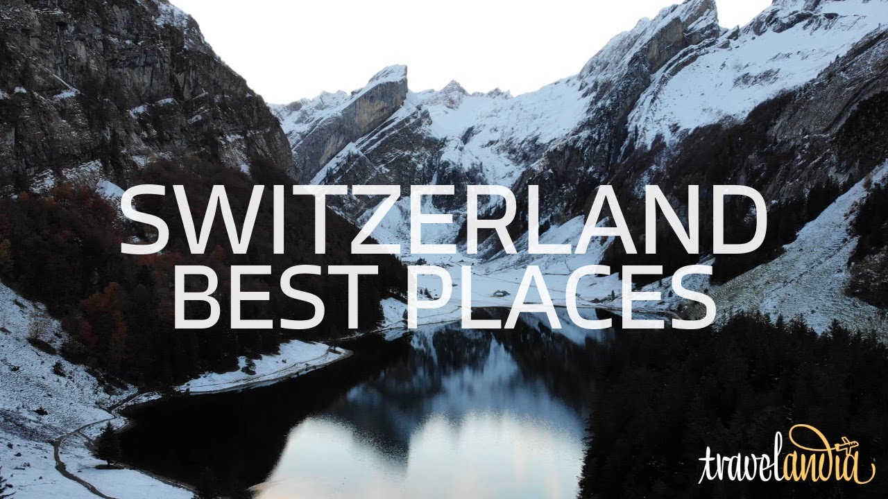 Discover Switzerland's Must-see Destinations: Top 10 Places You Can't Miss!