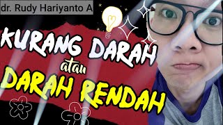 Episode 9 - KURANG DARAH atau DARAH RENDAH?