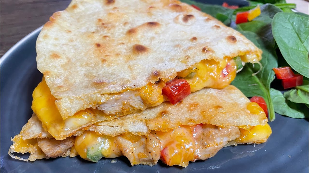 EASY CHICKEN QUESADILLA QUESADILLA RECIPE YouTube