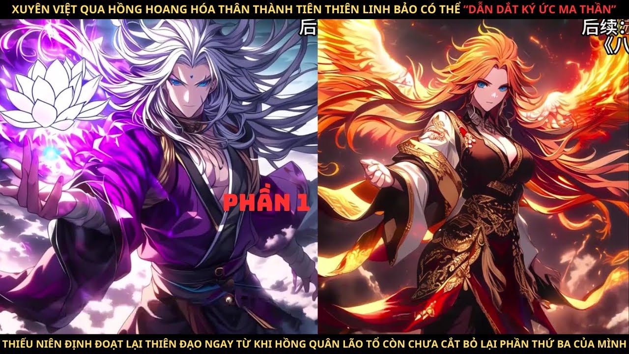 (P1) THIẾU NIÊN XUYÊN VIỆT QUA HỒNG HOANG TRỞ THÀNH TIÊN THIÊN LINH BẢO CÓ THỂ DẪN DẮT KÝ ỨC MA THẦN