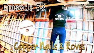 Ep 53  Rove, Rove, Rove Your Boat  Traditional Copper Nails And Roves   Alot Of Gemma's Bum!