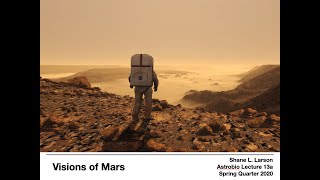 Astro 111 - Astrobiology: Lecture 13a -- Visions of Mars