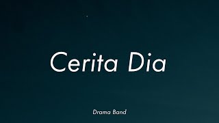 Drama Band - Cerita Dia (Lirik)