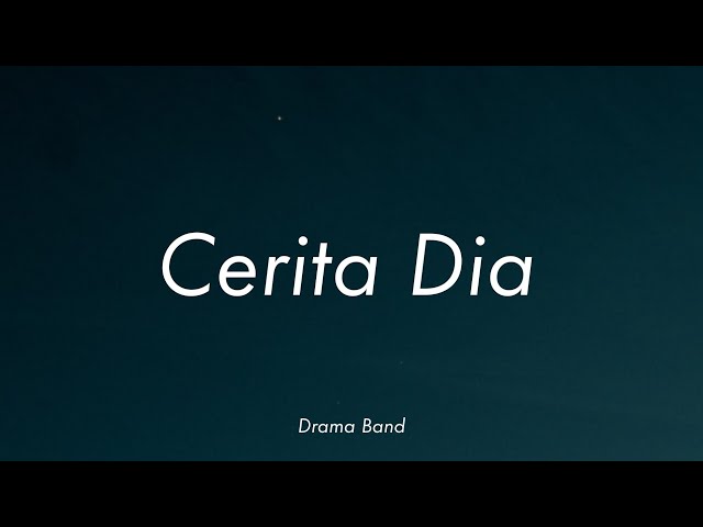 Drama Band - Cerita Dia (Lirik) class=