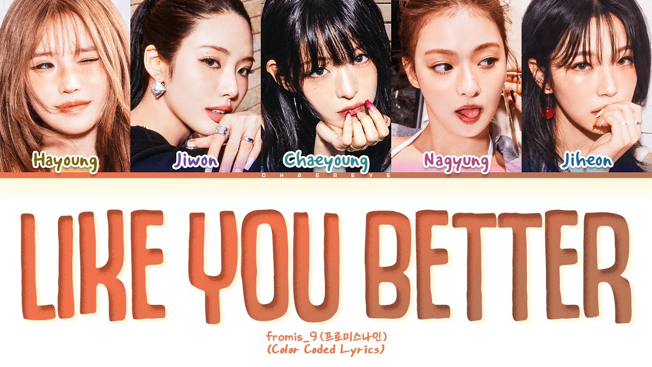 CORRECT] fromis_9 LIKE YOU BETTER Lyrics (Color Coded Lyrics