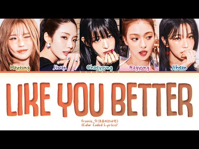 CORRECT] fromis_9 LIKE YOU BETTER Lyrics (Color Coded Lyrics