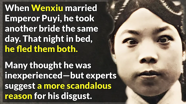 The Twisted Tale Of China's Last Consort - DayDayNews