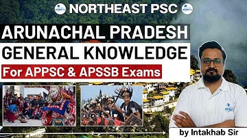 L1 I Arunachal Pradesh GK 2024 I APPSC I APSSB I by Intakhab Ali Sir