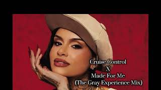 Cruise Control - Kehlani x Made For Me - Muni Long | The Gray Experience Mashup