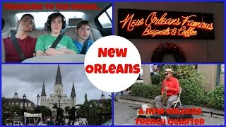Traveling to the Dream & New Orleans' French Quarter Day 1: Part 1