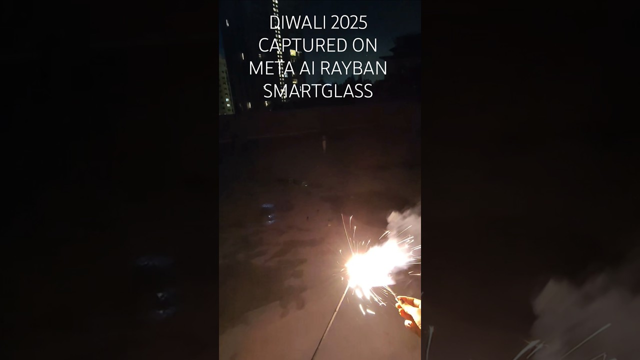 DIWALI FIRECRACKERS || DIWALI RAYBAN META AI || LOW LIGHT VIDEO RAYBAN SMARTGLASS