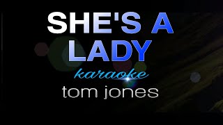 SHE'S A LADY tom jones karaoke