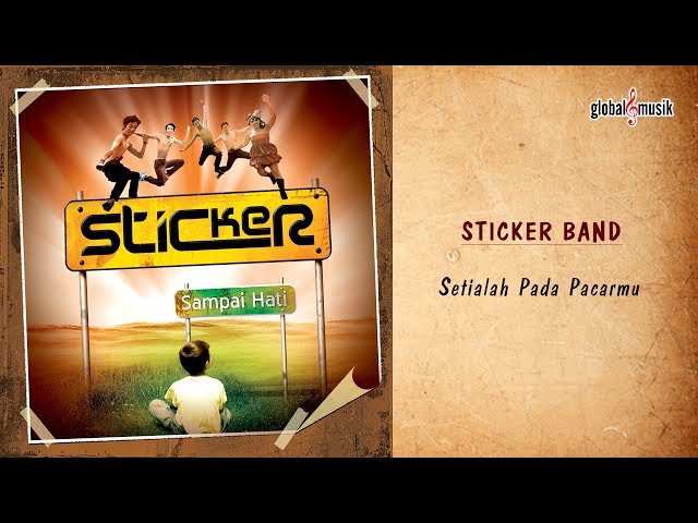 Sticker Band - Setialah Pada Pacarmu (Official Karaoke Video) class=