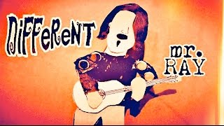 DIFFERENT - mr. RAY