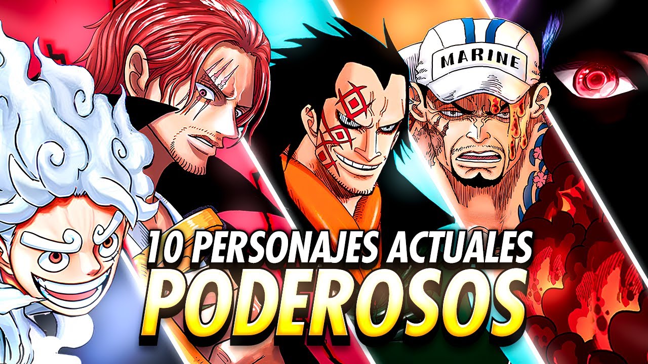 10 PERSONAJES VIVOS más PODEROSOS de ONE PIECE