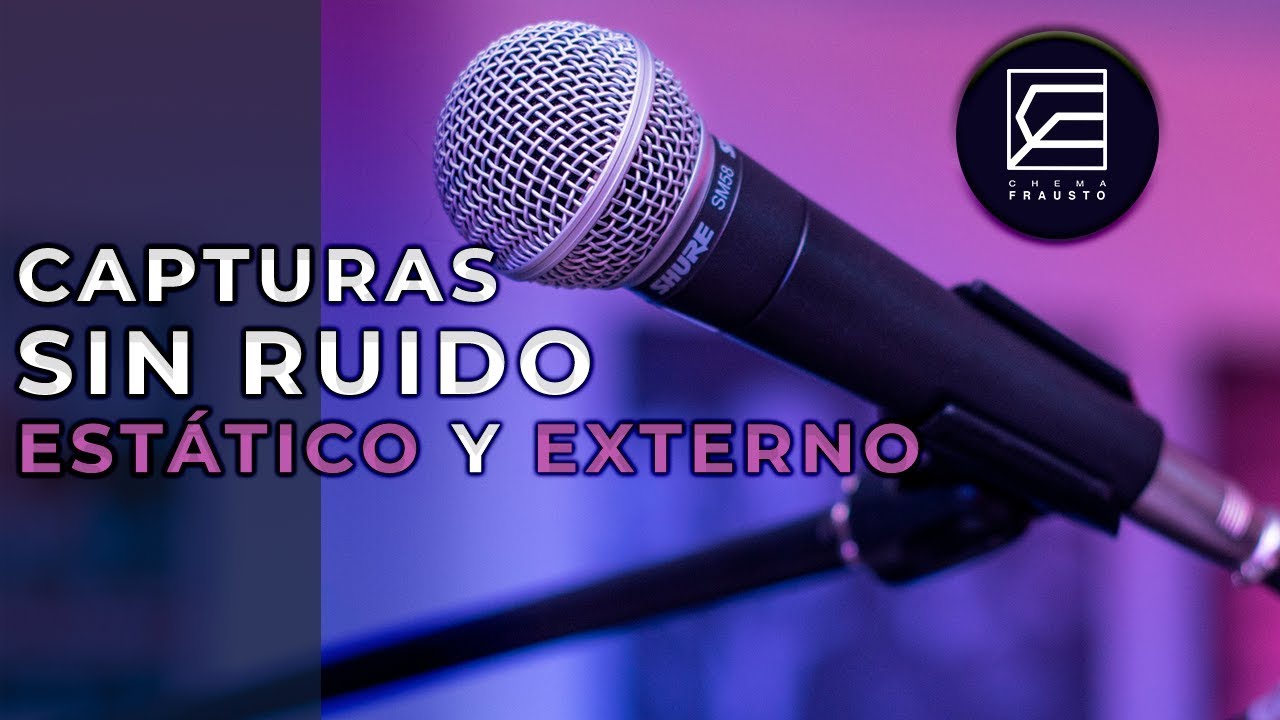 GRABAR SIN RUIDO EXTERNO Y ESTÁTICO! (FACTORES) - YouTube