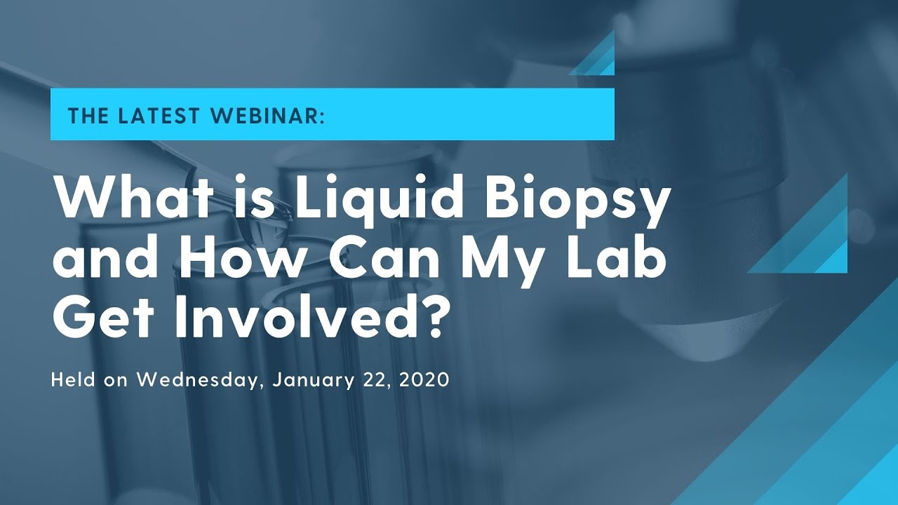 What is Liquid Biopsy and How Can My Lab Get Involved? - YouTube