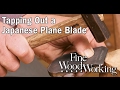 Tapping Out a Japanese Plane Blade with Andrew Hunter