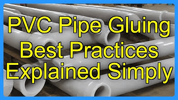 PVC Pipe Gluing Best Practices Explained Simply
