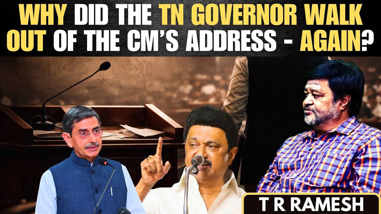Why Did the Tamil Nadu Governor Walk Out of the CM’s Address - Again? • T R Ramesh
