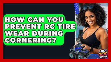 How Can You Prevent RC Tire Wear During Cornering? - RC Toy Central