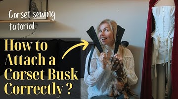 How to Attach a Corset Busk – Underbust Corset Sewing Tips & Tricks - Corset Making Tutorial Part 3
