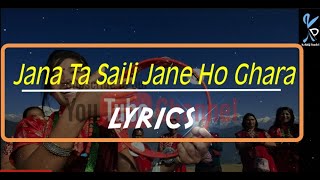 Jana Ta Saili Jane Ho Ghara || Lyrics || Tika Pun || Jhyaure Song