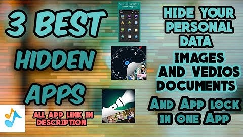 3 Best Hider Apps With App lock. Hide Your Personal Data Images vedios documents.