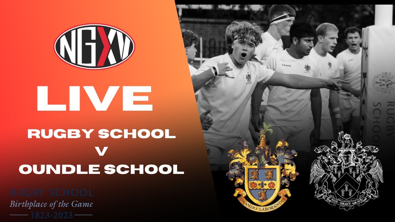 LIVE RUGBY RUGBY SCHOOL vs OUNDLE SCHOOL SCHOOLS RUGBY - 200 Years of Rugby Football