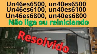 tv smart led ( un46es6500g, un46es6100g, un46es6800g ) não liga ou reiniciando, resolvido