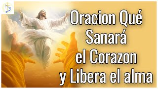 Oración para sanar el alma y el corazón (oracion para sanacion del corazon)