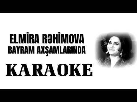 Elmira Rehimova -  Bayram axsamlarinda Karaoke - Minus