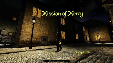 The Dark Mod: Mission of Mercy (Expert | All loot | Stealth Score 0)