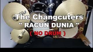 The Changcuters - RACUN DUNIA (NO SOUND DRUM)