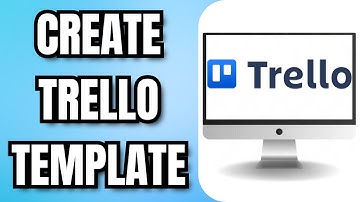 How To CREATE A TRELLO TEMPLATE