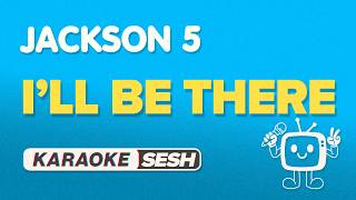 Jackson 5 - I'll Be There (Karaoke) with backing vocals
