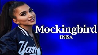 ENISA - Mockingbird (Lyrics)