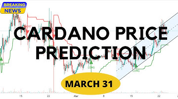 Cardano(ADA)price prediction March 31-Cardano News-Cardano Price chart-Cardano Latest -Cardano price