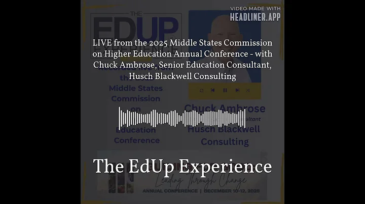 LIVE from the 2025 Middle States Commission on Higher Education Annual Conference - with Chuck...