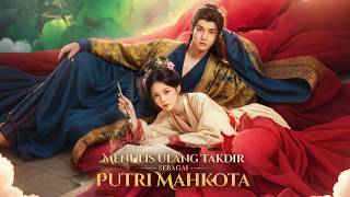 🔥Menulis Ulang Takdir sebagai Putri Mahkota#drama #dramawave